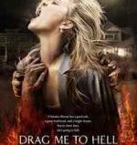 The poster for the Sam Raimi horror film Drag Me to Hell.