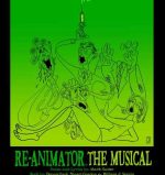 Poster for Stuart Gordon's Re-Animator: The Musical.
